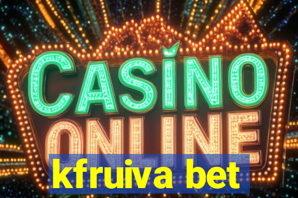 kfruiva bet