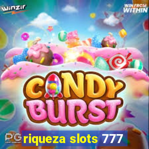 riqueza slots 777