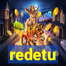 redetu