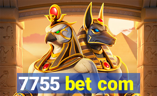 7755 bet com