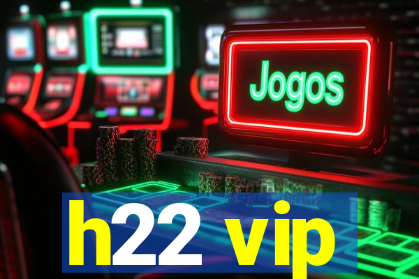 h22 vip