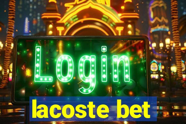 lacoste bet