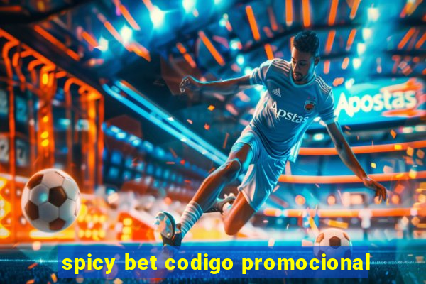 spicy bet codigo promocional