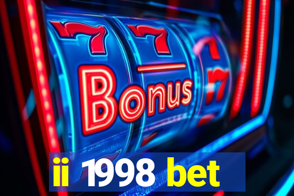 ii 1998 bet