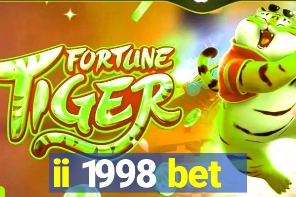 ii 1998 bet