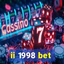 ii 1998 bet