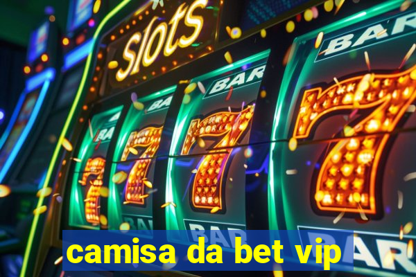 camisa da bet vip