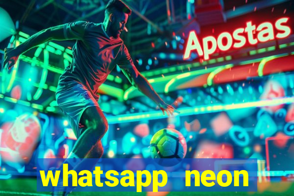 whatsapp neon consiga mais