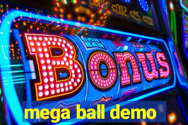 mega ball demo