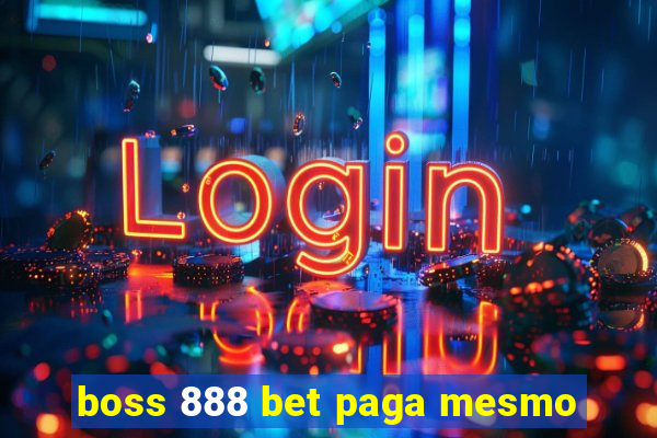 boss 888 bet paga mesmo