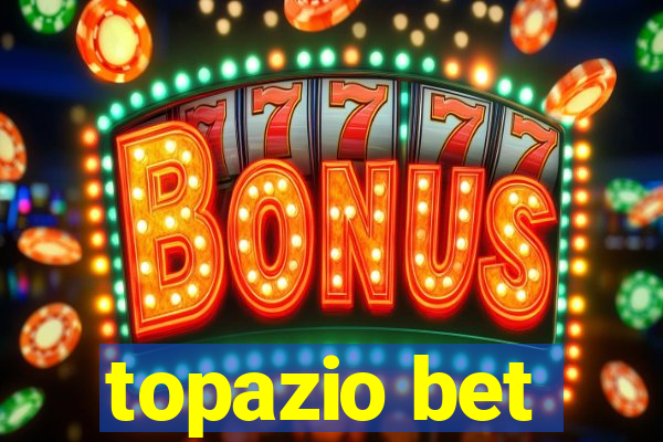 topazio bet
