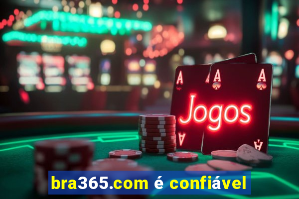 bra365.com é confiável