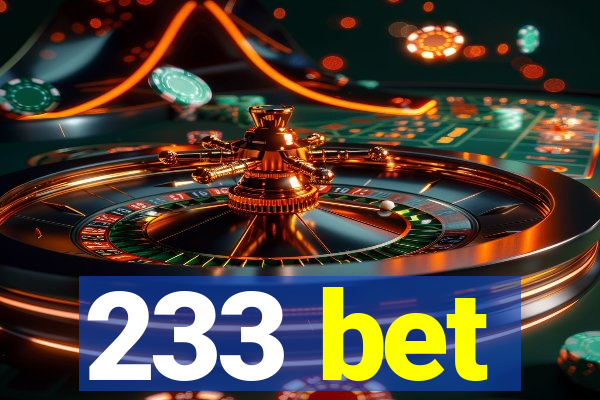 233 bet