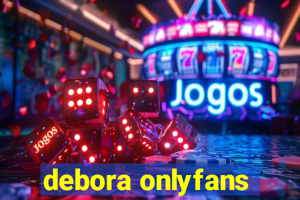 debora onlyfans