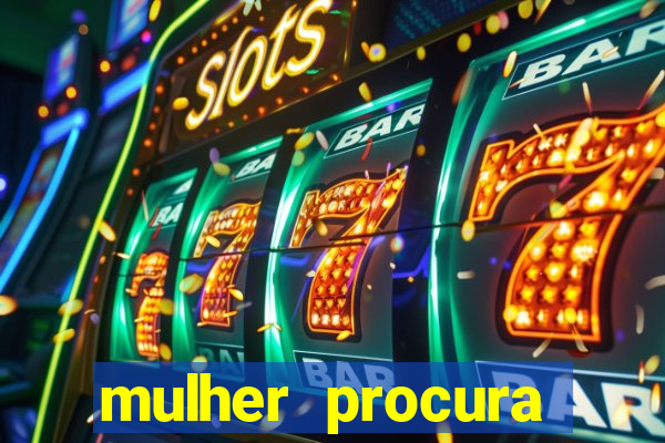 mulher procura homem bahia