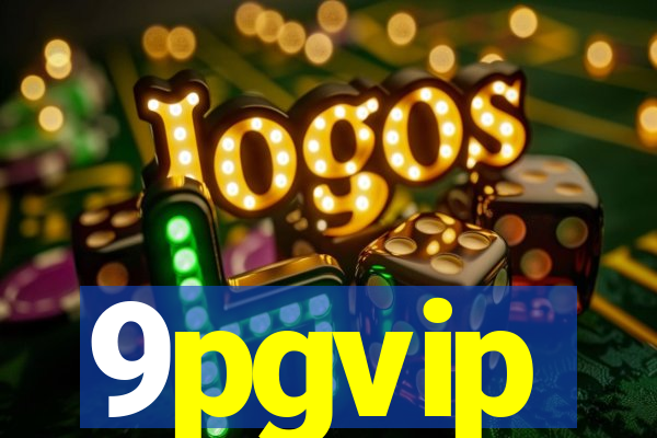 9pgvip