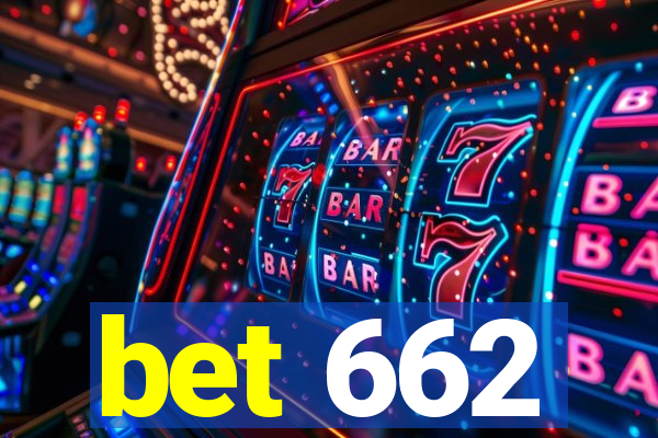 bet 662
