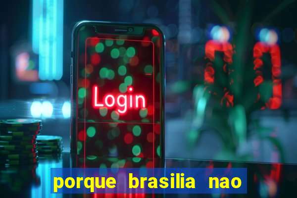porque brasilia nao tem predios altos