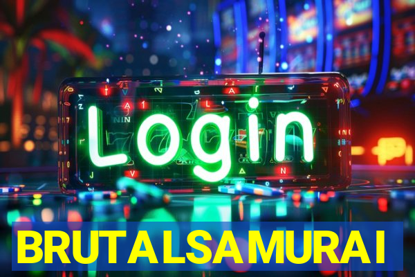BRUTALSAMURAI