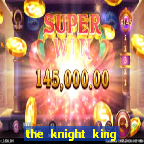 the knight king who returned with a god manga