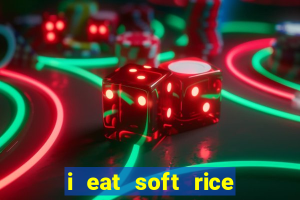 i eat soft rice in another world manga pt br
