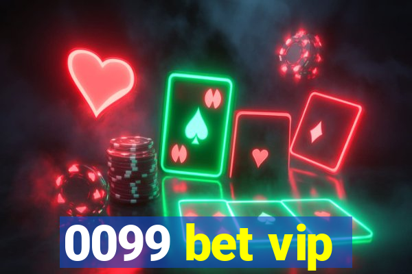 0099 bet vip