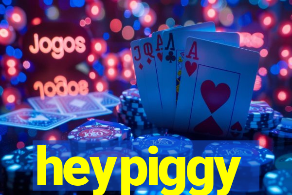 heypiggy
