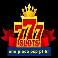 one piece psp pt br