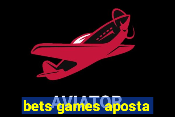 bets games aposta