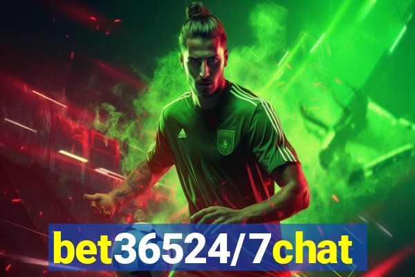 bet36524/7chat