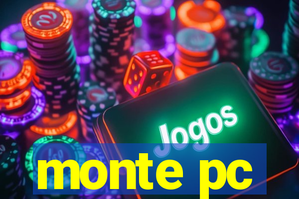 monte pc