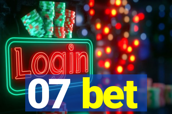 07 bet