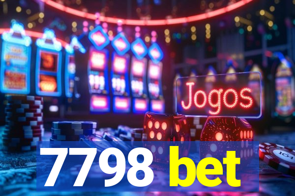 7798 bet