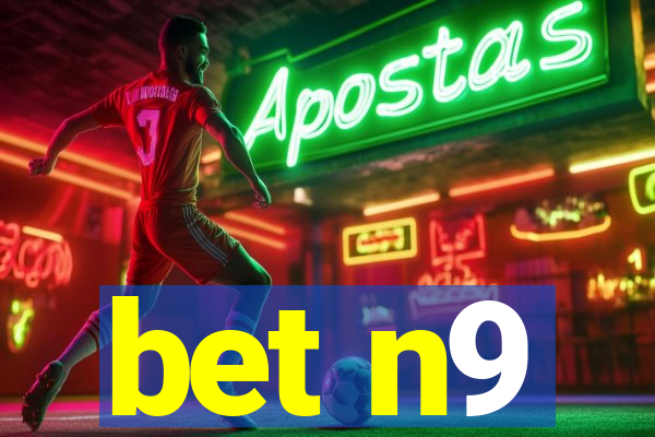bet n9