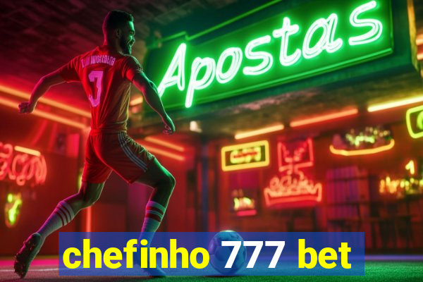 chefinho 777 bet