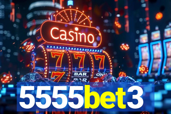 5555bet3