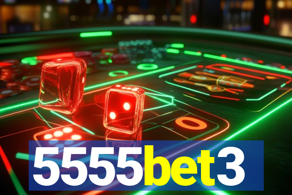 5555bet3