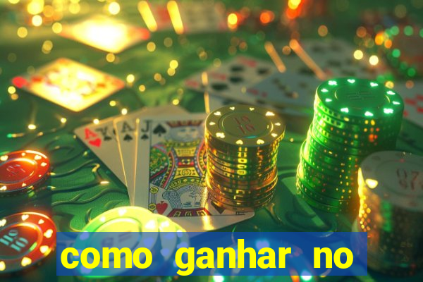 como ganhar no tigrinho estrategia