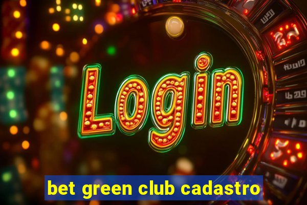 bet green club cadastro