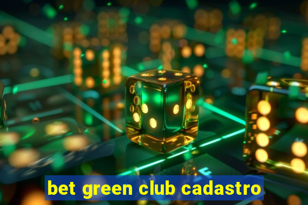 bet green club cadastro