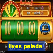 lives pelada