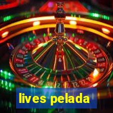 lives pelada