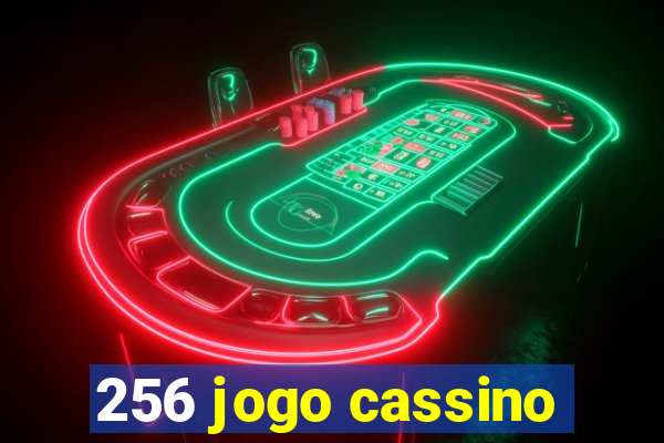 256 jogo cassino