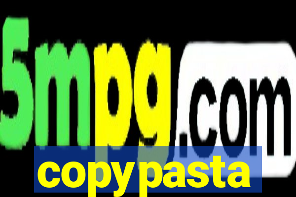 copypasta