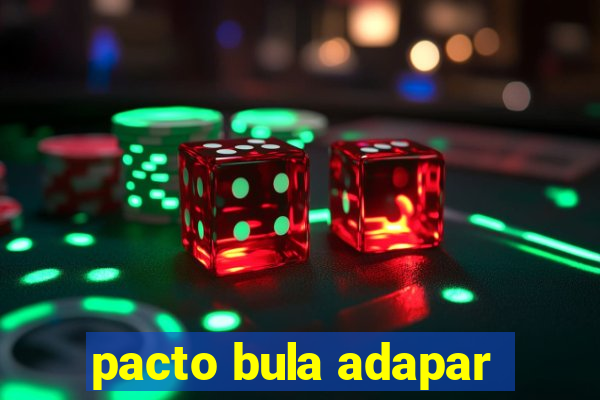 pacto bula adapar