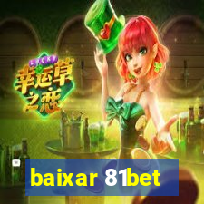 baixar 81bet