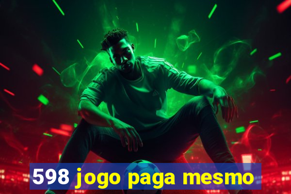 598 jogo paga mesmo