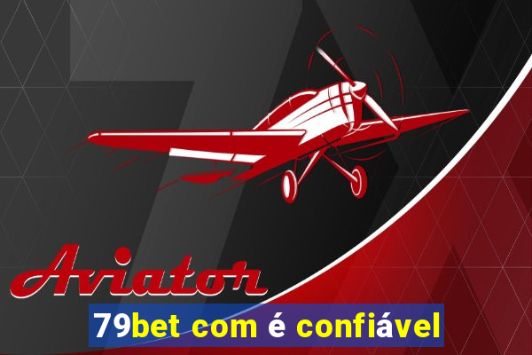 79bet com é confiável