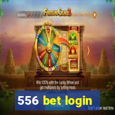 556 bet login