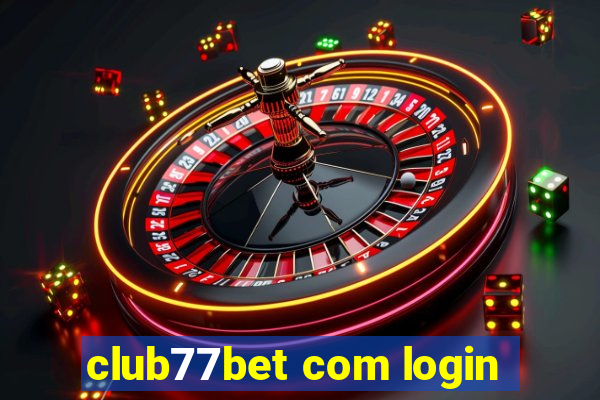 club77bet com login